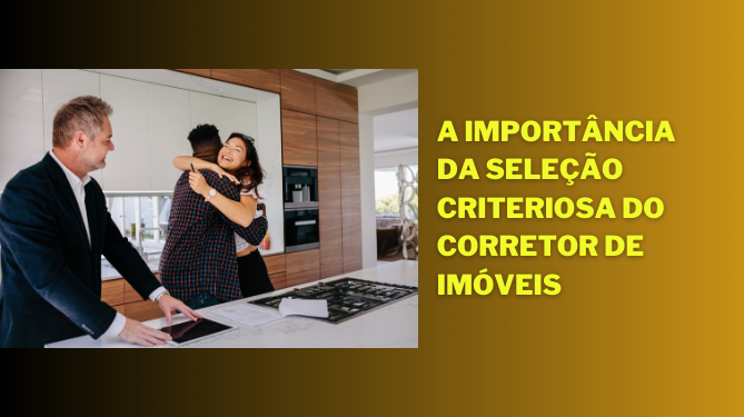 Capa do artigo 'A Importância Da Seleção Criteriosa Do Corretor.' na categoria Corretor de Imóveis