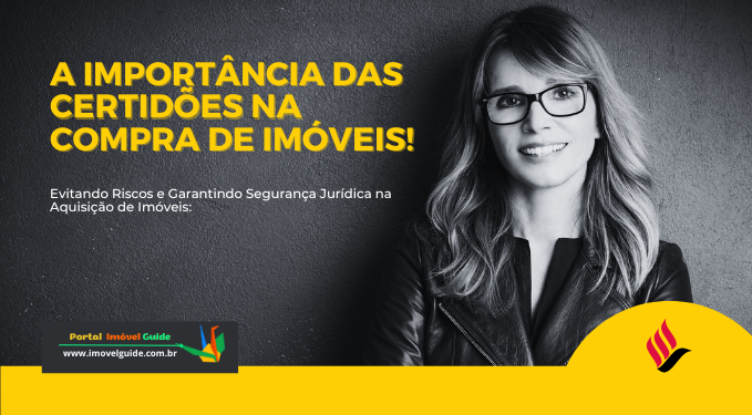 Capa do artigo 'A Importância Das Certidões Na Compra De Imóveis!' na categoria Documentação