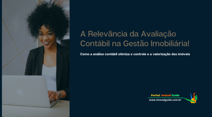 Capa do artigo 'A Relevância Da Avaliação Contábil Na Gestão Imobiliária!' na categoria Outras