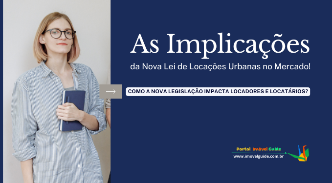 Capa do artigo 'As Implicações Da Nova Lei De Locações Urbanas No Mercado!' na categoria Locação