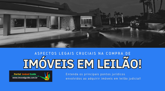 Capa do artigo 'Aspectos Legais Cruciais Na Compra De Imóveis Em Leilão!' na categoria Outras