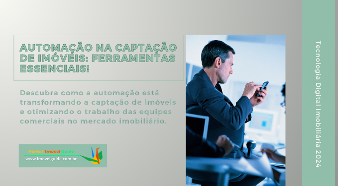 Capa do artigo 'Automação Na Captação De Imóveis: Ferramentas Essenciais!' na categoria Captação