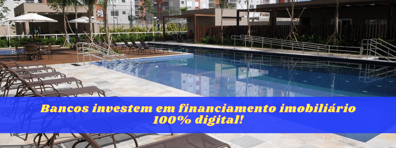 Capa do artigo 'Bancos Investem Em Financiamento Imobiliário 100% Digital!' na categoria Financiamento