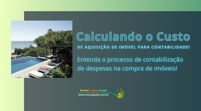 Capa do artigo 'Calculando O Custo De Aquisição De Imóvel Para Contabilidade' na categoria Outras