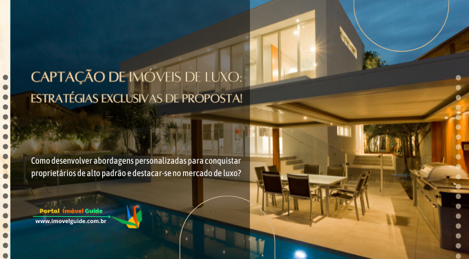 Capa do artigo 'Captação De Imóveis De Luxo: Estratégias Exclusivas!' na categoria Captação