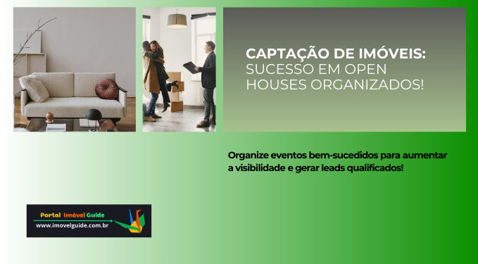 Capa do artigo 'Captação De Imóveis: Sucesso Em Open Houses Organizados!' na categoria Captação
