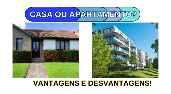 Capa do artigo 'Casa Ou Apartamento: Vantagens E Desvantagens!' na categoria Outras