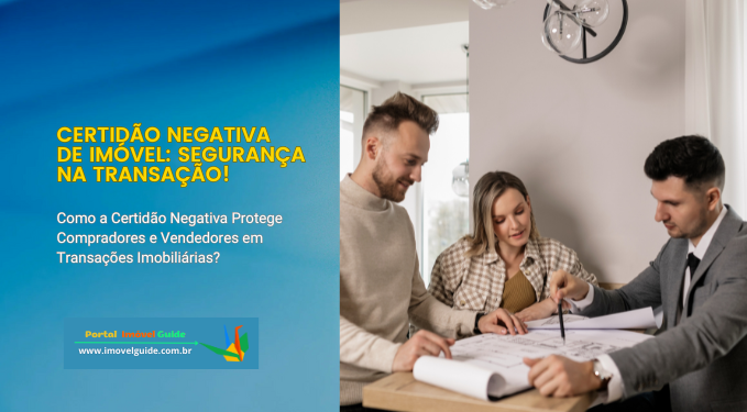 Capa do artigo 'Certidão Negativa De Imóvel: Segurança Na Transação!' na categoria Documentação