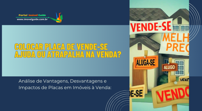 Capa do artigo 'Colocar Placa De "vende-se" Ajuda Ou Atrapalha Na Venda?' na categoria Publicidade