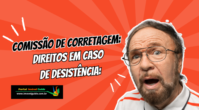 Capa do artigo 'Comissão De Corretagem: Direitos Em Caso De Desistência:' na categoria Corretor de Imóveis