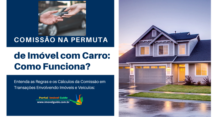 Capa do artigo 'Comissão Na Permuta De Imóvel Com Carro: Como Funciona?' na categoria Vendas