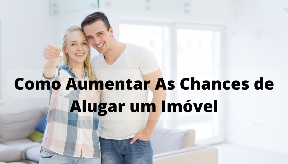 Capa do artigo 'Como Aumentar As Chances De Alugar Um Imóvel' na categoria Imóveis
