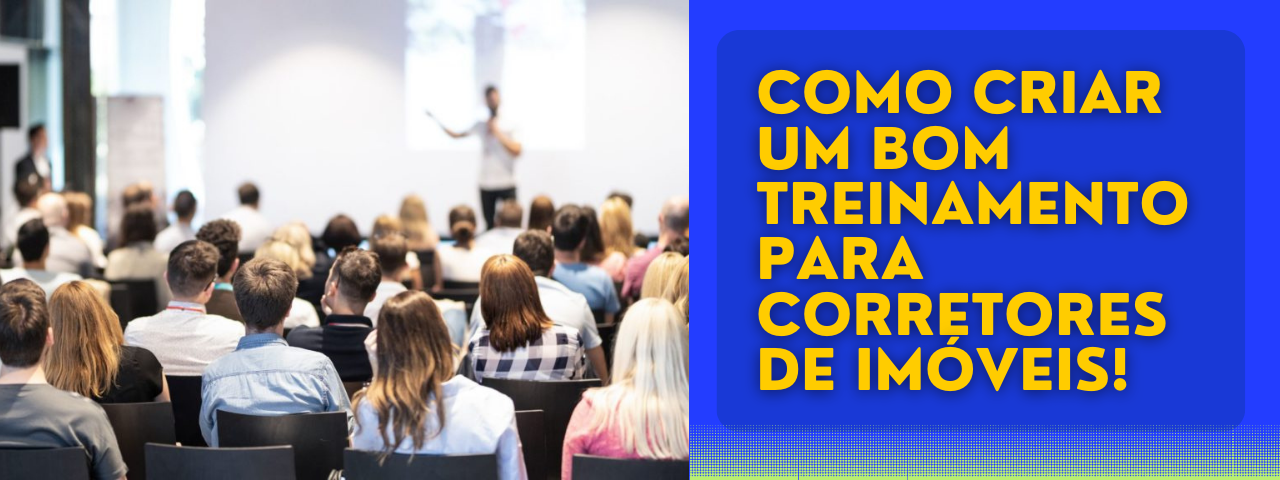Capa do artigo 'Como Criar Um Bom Treinamento Para Corretores De Imóveis!' na categoria Imobiliária