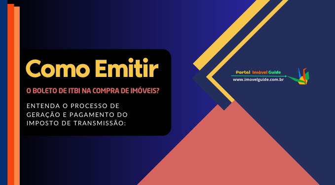 Capa do artigo 'Como Emitir O Boleto De Itbi Na Compra De Imóveis?' na categoria Impostos