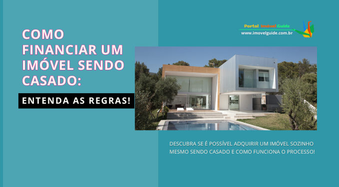 Capa do artigo 'Como Financiar Um Imóvel Sendo Casado: Entenda As Regras!' na categoria Financiamento