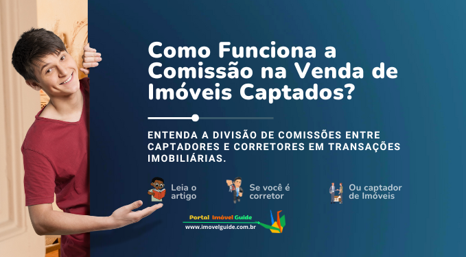 Capa do artigo 'Como Funciona A Comissão Na Venda De Imóveis Captados?' na categoria Corretor de Imóveis