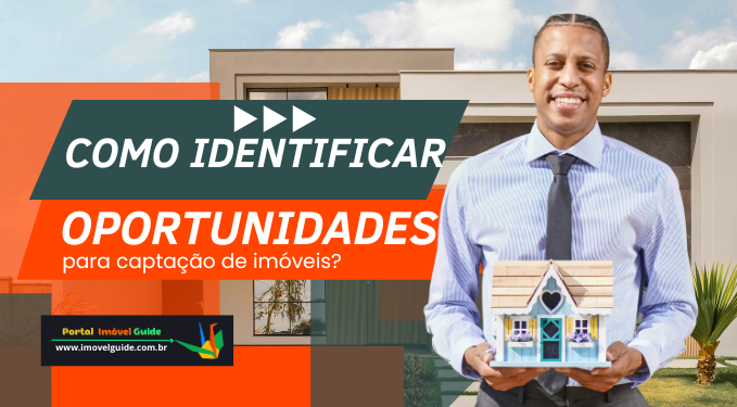 Capa do artigo 'Como Identificar Oportunidades Para Captação De Imóveis?' na categoria Captação