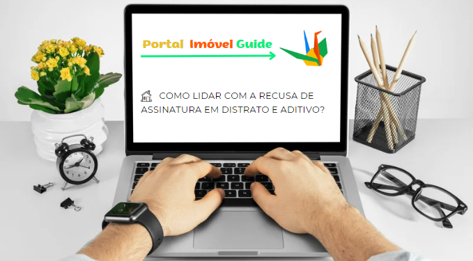 Capa do artigo 'Como Lidar Com A Recusa De Assinatura Em Distrato E Aditivo?' na categoria Documentação