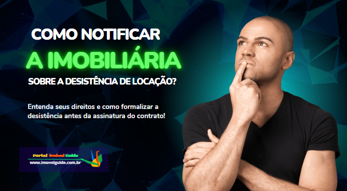 Capa do artigo 'Como Notificar A Imobiliária Sobre A Desistência De Locação?' na categoria Locação