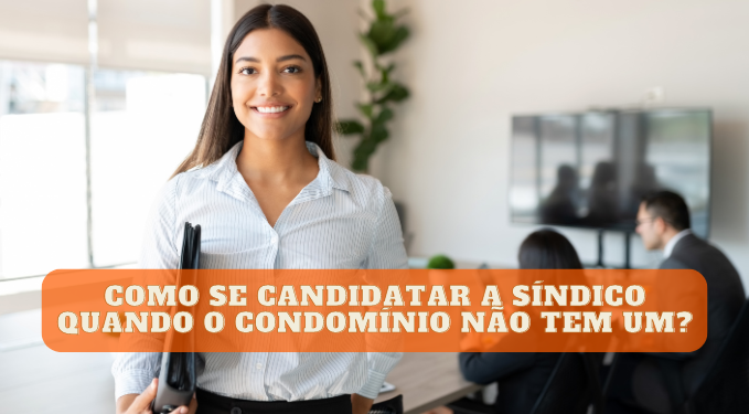 Capa do artigo 'Como Se Candidatar A Síndico Quando O Condomínio Não Tem Um?' na categoria Condomínio