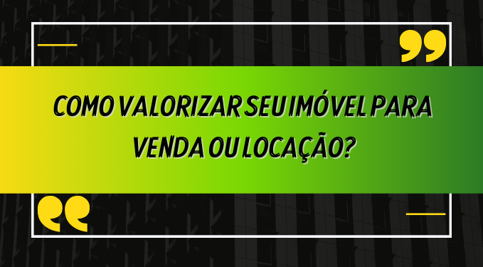 Capa do artigo 'Como Valorizar Seu Imóvel Para Venda Ou Locação?' na categoria Imóveis