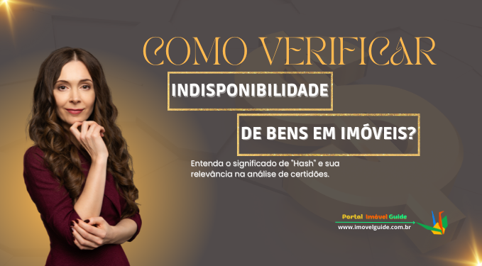 Capa do artigo 'Como Verificar Indisponibilidade De Bens Em Imóveis?' na categoria Documentação