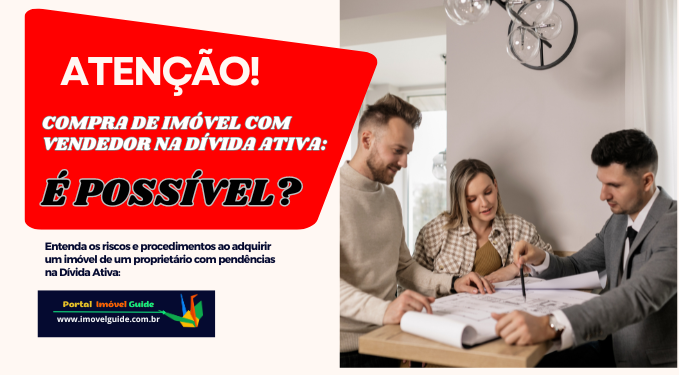 Capa do artigo 'Compra De Imóvel Com Vendedor Na Dívida Ativa: é Possível?' na categoria Imóveis