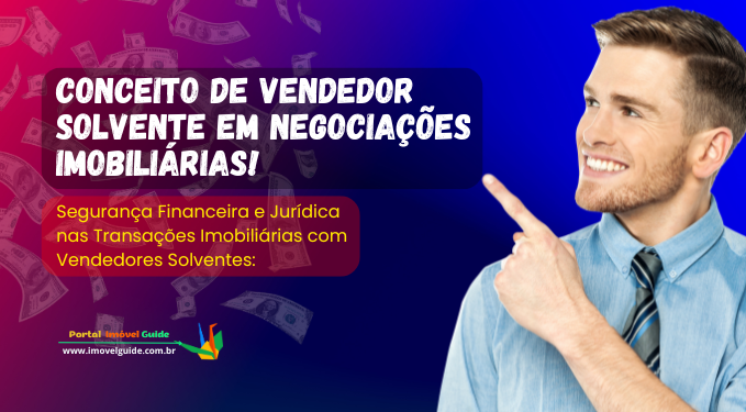 Capa do artigo 'Conceito De Vendedor Solvente Em Negociações Imobiliárias!' na categoria Outras