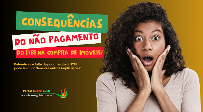 Capa do artigo 'Consequências Do Não Pagamento Do Itbi Na Compra De Imóveis!' na categoria Impostos
