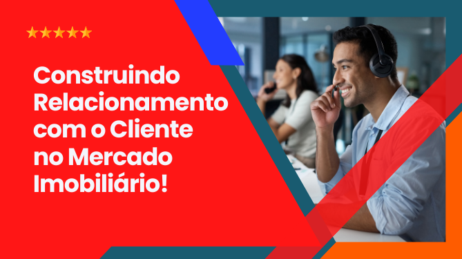 Capa do artigo 'Construindo Relacionamento Com O Cliente' na categoria Corretor de Imóveis