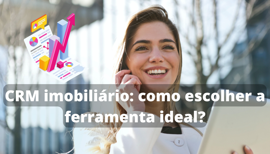 Capa do artigo 'Crm Imobiliário: Como Escolher A Ferramenta Ideal?' na categoria Imóveis