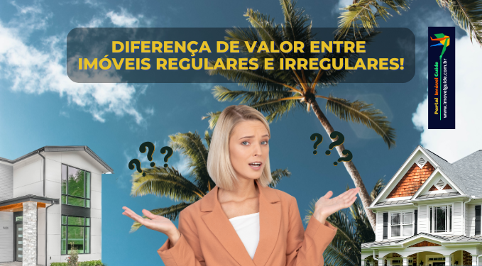 Capa do artigo 'Diferença De Valor Entre Imóveis Regulares E Irregulares!' na categoria Vendas
