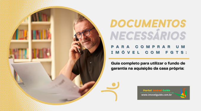 Capa do artigo 'Documentos Necessários Para Comprar Um Imóvel Com Fgts:' na categoria Documentação