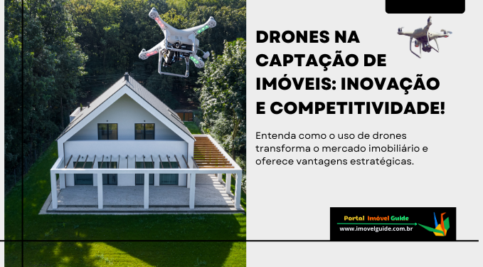 Capa do artigo 'Drones Na Captação De Imóveis: Inovação E Competitividade!' na categoria Captação