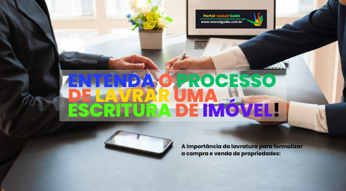 Capa do artigo 'Entenda O Processo De Lavrar Uma Escritura De Imóvel!' na categoria Registro