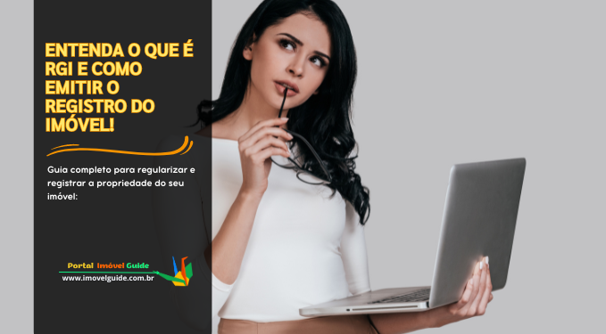 Capa do artigo 'Entenda O Que é Rgi E Como Emitir O Registro Do Imóvel!' na categoria Documentação
