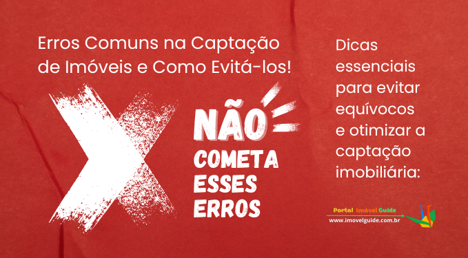 Capa do artigo 'Erros Comuns Na Captação De Imóveis E Como Evitá-los!' na categoria Captação