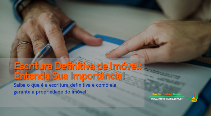 Capa do artigo 'Escritura Definitiva De Imóvel: Entenda Sua Importância!' na categoria Documentação