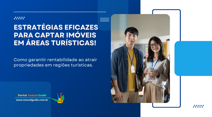 Capa do artigo 'Estratégias Eficazes Para Captar Imóveis Em áreas Turísticas' na categoria Captação