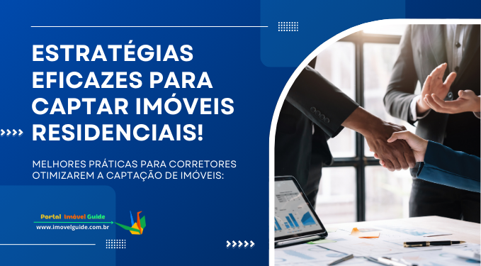 Capa do artigo 'Estratégias Eficazes Para Captar Imóveis Residenciais!' na categoria Captação