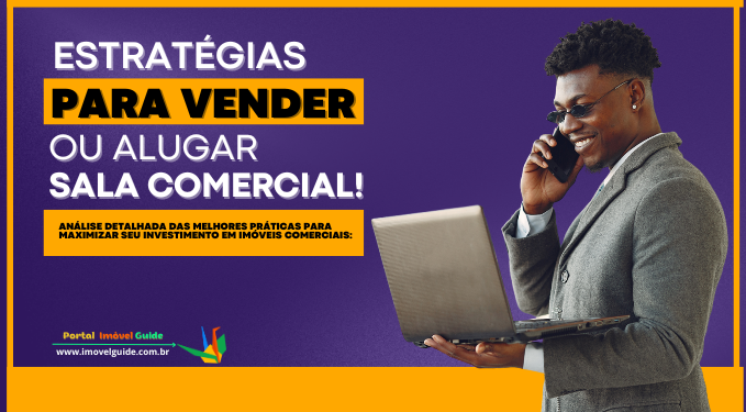 Capa do artigo 'Estratégias Para Vender Ou Alugar Sala Comercial!' na categoria Vendas