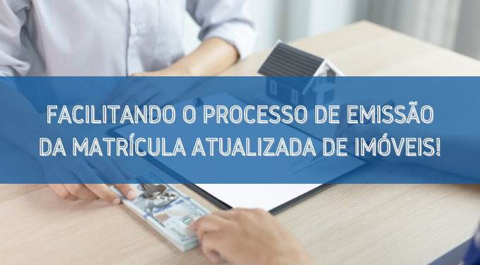 Capa do artigo 'Facilitando O Processo De Emissão Da Matrícula Atualizada!' na categoria Documentação