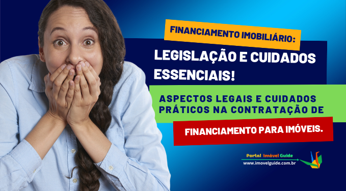 Capa do artigo 'Financiamento Imobiliário: Legislação E Cuidados Essenciais!' na categoria Financiamento