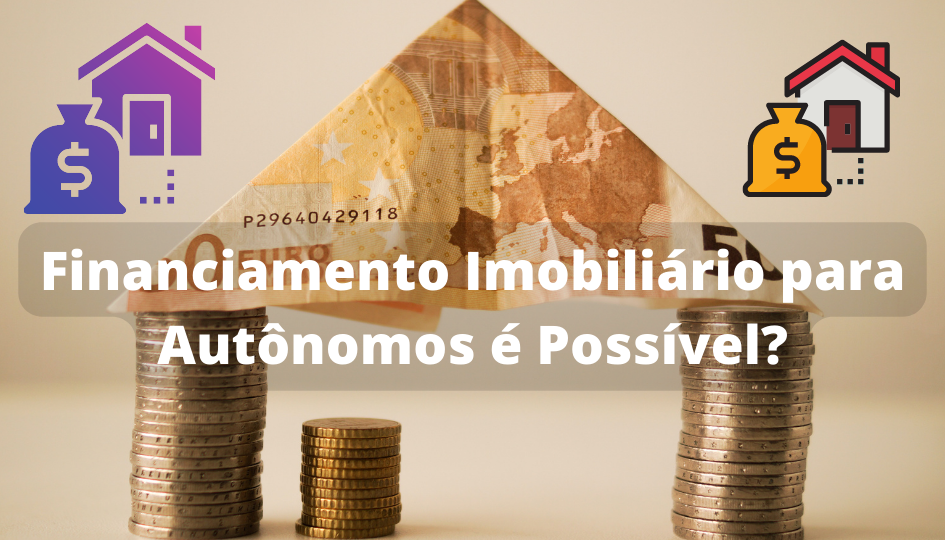 Capa do artigo 'Financiamento Imobiliário Para Autônomos é Possível?' na categoria Imóveis
