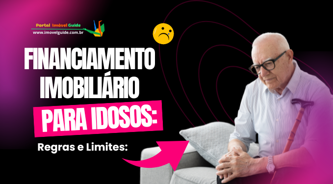 Capa do artigo 'Financiamento Imobiliário Para Idosos: Regras E Limites:' na categoria Financiamento