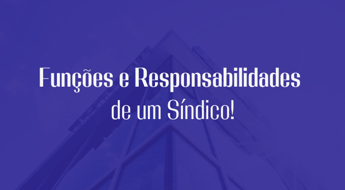 Capa do artigo 'Funções E Responsabilidades De Um Síndico!' na categoria Outras