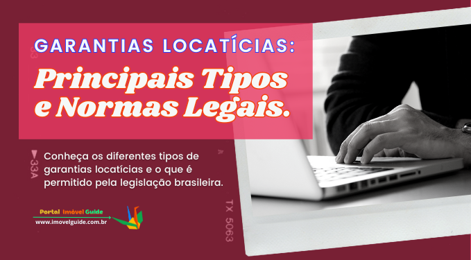 Capa do artigo 'Garantias Locatícias: Principais Tipos E Normas Legais.' na categoria Locação