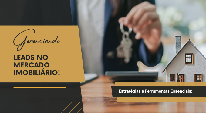 Capa do artigo 'Gerenciando Leads No Mercado Imobiliário!' na categoria Corretor de Imóveis