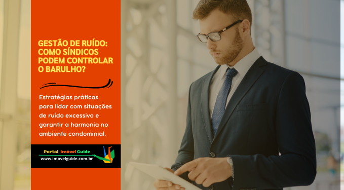 Capa do artigo 'Gestão De Ruído: Como Síndicos Podem Controlar O Barulho?' na categoria Condomínio