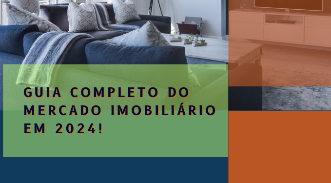 Capa do artigo 'Guia Completo Do Mercado Imobiliário Em 2024!' na categoria Investimento
